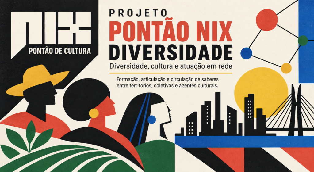 Pontão Nix Diversidade - Formação de Agentes Culturais